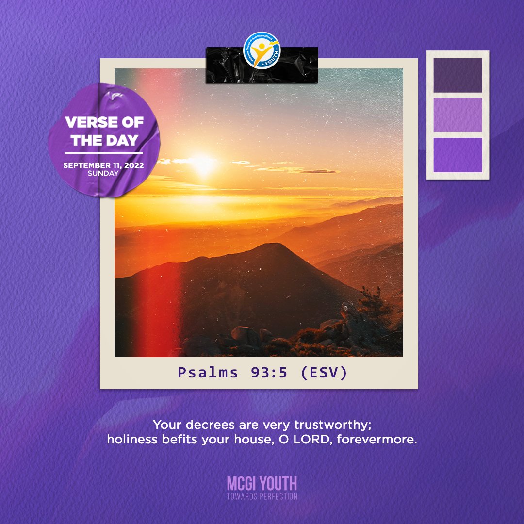 MCGIYouth's tweet photo. Let’s start our day the Christian way with sincere prayer and our featured verse of the day.

Your decrees are very trustworthy; holiness befits your house, O Lord, forevermore.

Psalms 93:5 (English Standard Version) https://t.co/EAxOjR11dP