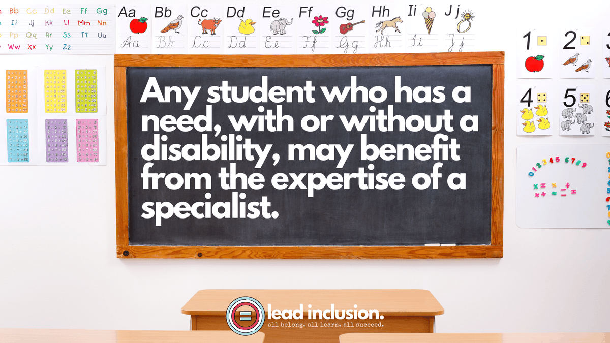 Students who have disabilities do not have “special needs”; they only have special rights. And any student who has a need, with or without a disability, may benefit from the expertise of a specialist. #LeadInclusion #EdChat #UDL #UDLchat #Inclusion #EdLeadership