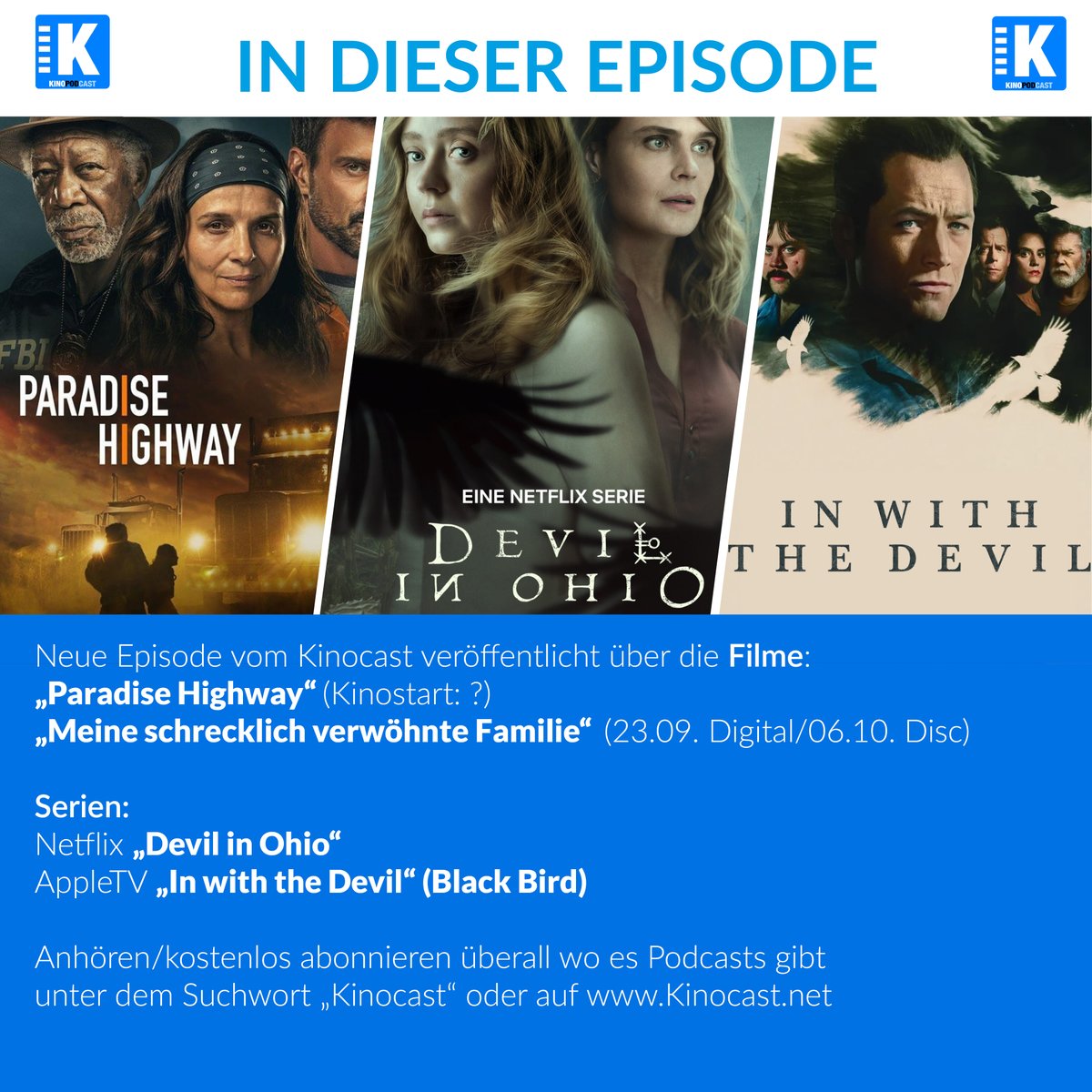 Kinocast's tweet photo. Neue Podcast Episode mit:
#ParadiseHighway
#DevilinOhio
#InwiththeDevil #blackbird
#rickandmortyseason6 und mehr.
Mit @KateKapprell @Coyote_22 und Eric. Überall wo es Podcasts gibt unter "Kinocast" oder hier:
https://t.co/RakL8L0paN #Podcast #kino #film #serien #deutsch https://t.co/LOkvsbCfTd