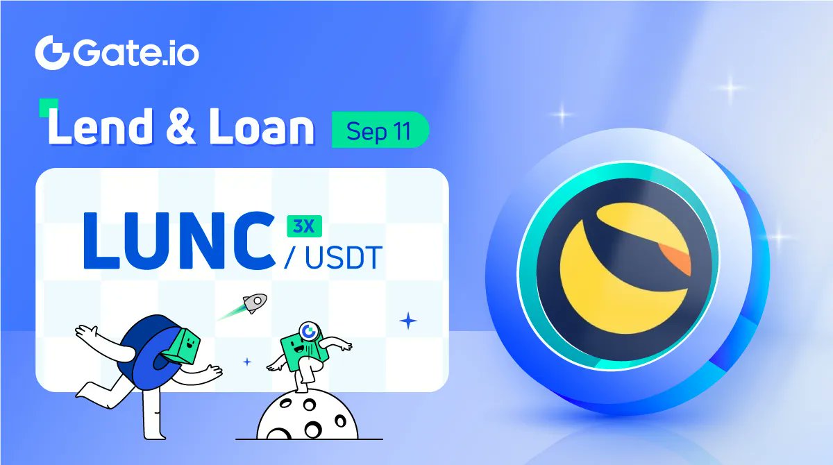 Gate's tweet photo. #LUNC, with the growth of trading volume and price in recent days, is available for you to trade in margin on https://t.co/8kWqgEeXbj. With up to 3x leverage, you can trade it with USDT.
👉https://t.co/TFLo5PU9dN

🎁Win Airdrops - Learning Campaign
https://t.co/4eqB4w1iV2 https://t.co/3ZklMOsr4c