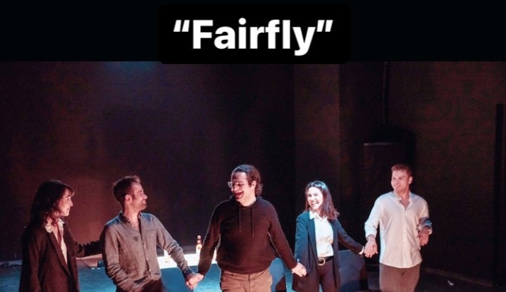 Yeni Oyunlara devam:
Fairfly - Galata Perform 
23 ekim pazar 21.00 Dasdas Atölye
Biletler: Mobilet.com
Yazan: Joan Yago / Çeviren: S. Seniz Coşkun Adıgüzel
Yöneten: Mark Levitas
Oyuncular: Tuğçe Altuğ, Begüm Akkaya, Atakan Akarsu, Barış Gönenen