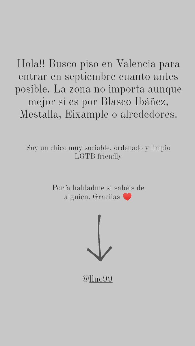 Hola! Me llamo Lluc y tengo 23 años. Estoy buscando compartir piso en Valencia. Soy un chico muy majo, sociable, ordenado y limpio. Si necesitas saber cualquier cosa más, escribidme en MD. Dejo la foto que subí en mi insta. Agradezco mucho RT Muchas gracias 🙌🏼❤️😊