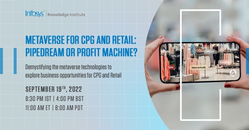Don't miss the Infosys #Metaverse webinar in which our speakers discuss how #Retail &amp; #CPG companies can engage the new age consumer with new age experiences. Register now. infy.com/3ehOtMq <a href="/Infosys_IKI/">Infosys Knowledge Institute</a>  infy.com/3DkwLSO