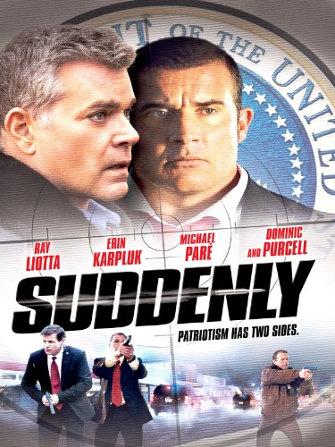 #MOVIE OF THE DAY

SUDDENLY

Four assassins seize control of a war widow's house and plan to kill the U.S. president during his visit to the small town of Suddenly #RAYLIIOTTA @DominicPurcell @erinkarpluk #Michaelparé  @stevebacic @BrendanFletch1 @D_Shuttleworth @RealUweBoll