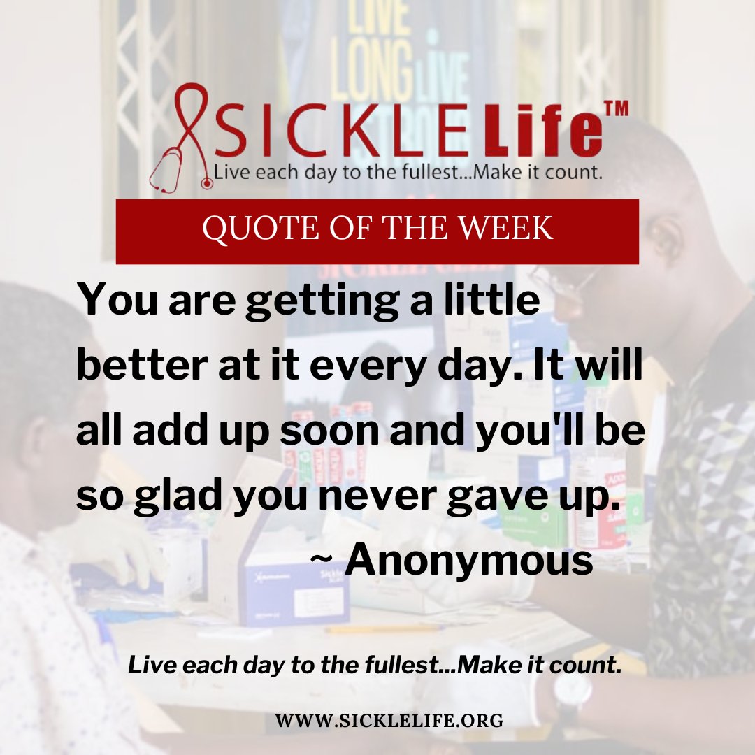 Sickle_Life's tweet photo. It is going to be an awesome week so don't give up.

Quote of the week
You are getting a little better at it every day. It will all add up soon and you'll be so glad you never gave up.
 ~Anonymous 

#SickleCellDisease
#SickleCellAwareness
#SickleLife https://t.co/3MTwcPh1o1