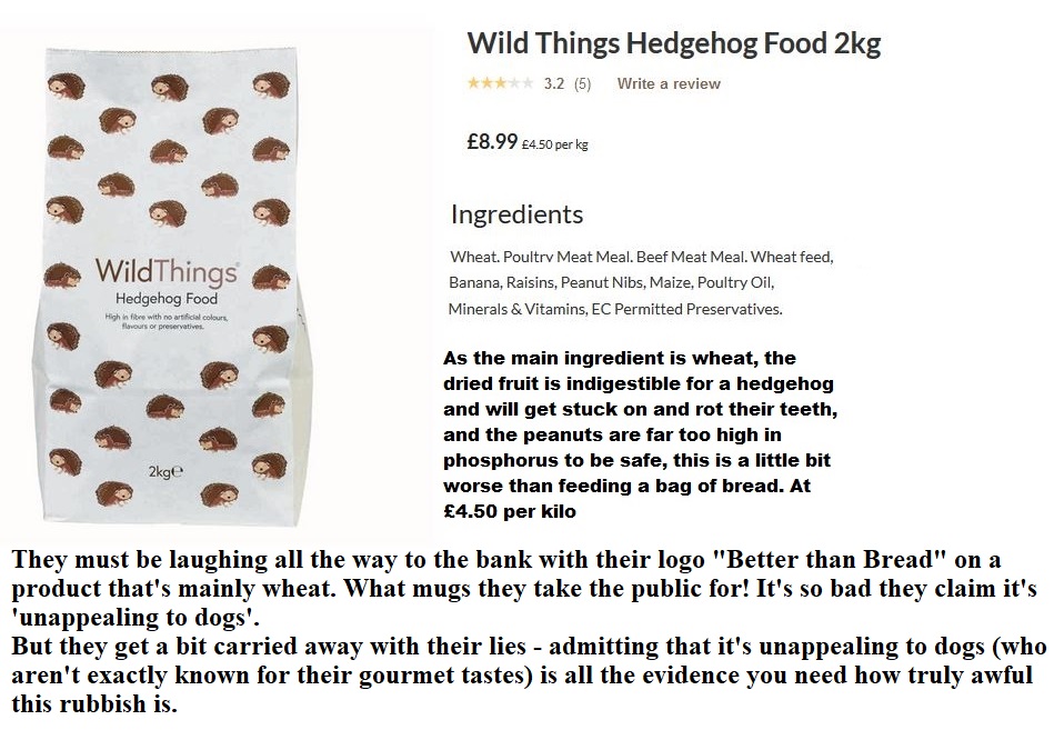 @ghostdog1656 @KingBobIIV Oh gosh please don't use this rubbish it's harmful and unregulated. Hedgehog's are insectivores, so can't digest fruit or veg, it just gives them stomach pain and rots their teeth. Please feed cat/kitten food ONLY. Thank you for providing for them.