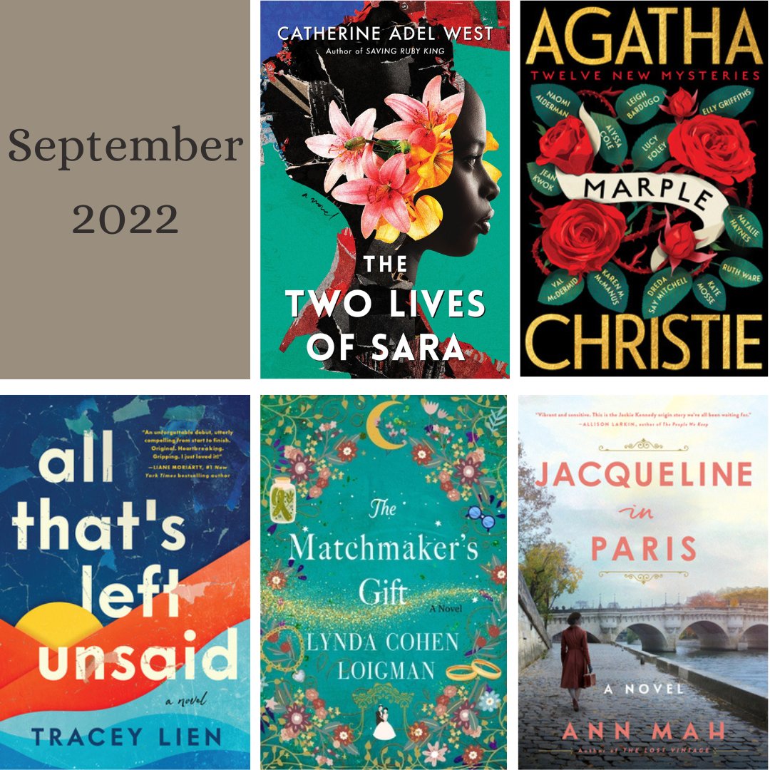 #BookFeature: September's Most Anticipated Releases: #TheTwoLivesOfSara @cawest329 #Marple @WmMorrowBooks #AllThatsLeftUnsaid #traceylien  #TheMatchmakersGift @lyndacloigman #JacquelineInParis @AnnMahNet 
alwayswithabook.com/2022/09/most-a…