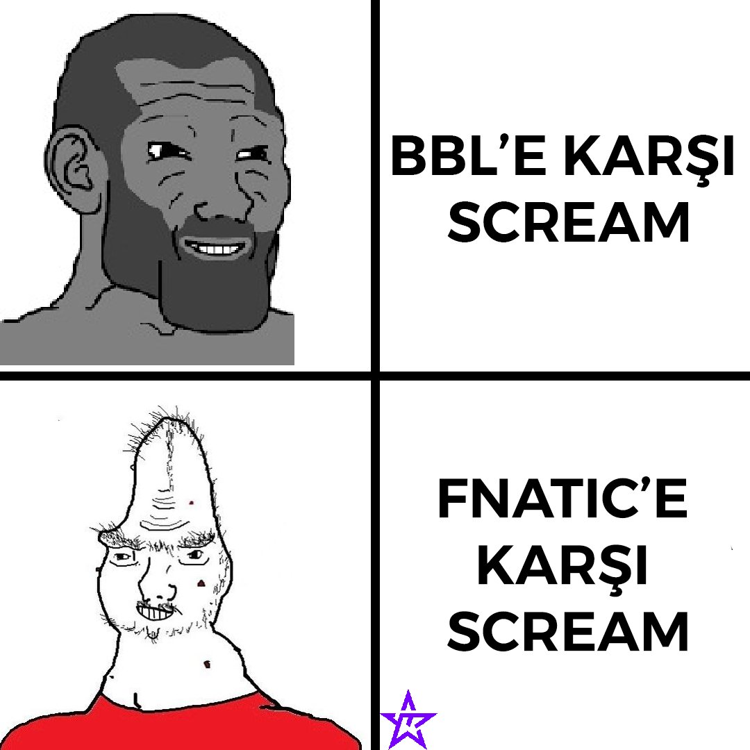 BBL'e karşı Scream vs Fnatic'e karşı Scream