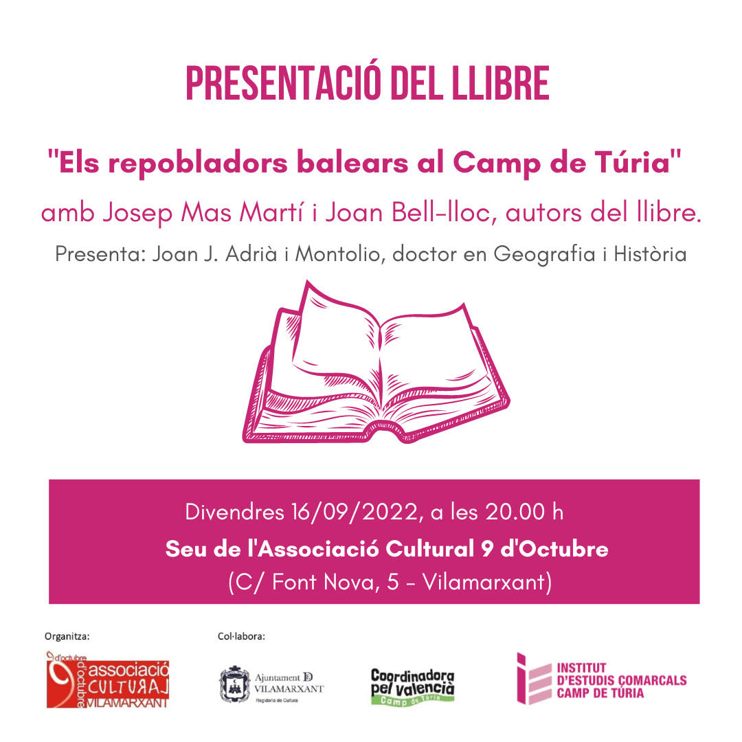 Companyes i companys,
divendres 16 de setembre, a les 20 h, reprendrem la nostra activitat al c/ Font Nova 5 de Vilamarxant.
Presentació de "Els repobladors balears al Camp de Túria", obra editada per <a href="/Idecocampturia/">IDECO-CampdeTúria</a>. 
Hi participaran els autors, Josep Mas Martí i Joan Bell-lloc.