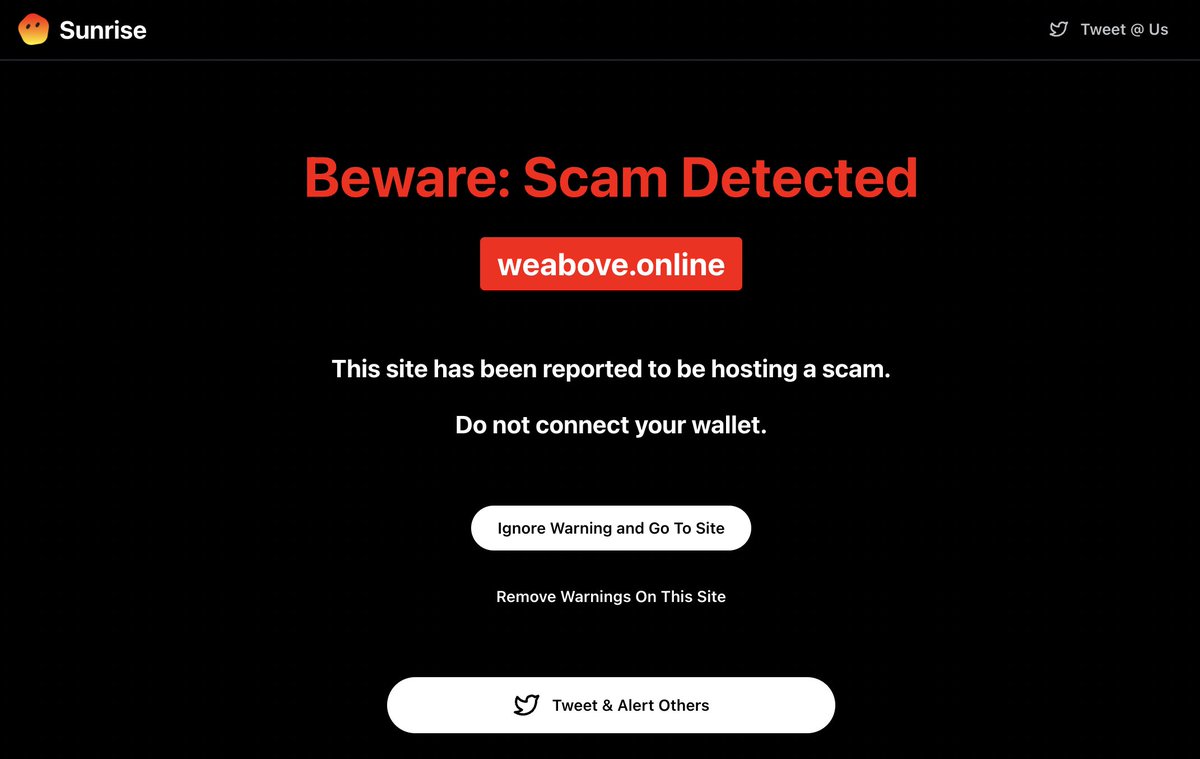 🚨Scam Alert🚨

This is a new scam site blocked by the Sunrise extension. 

weabove. online

❌DO NOT CONNECT YOUR WALLET❌ 

Spotted by <a href="/NFTJAY44/">👨🏽‍💻nft-scam-tracker🕵🏽.eth</a> (thank you!)