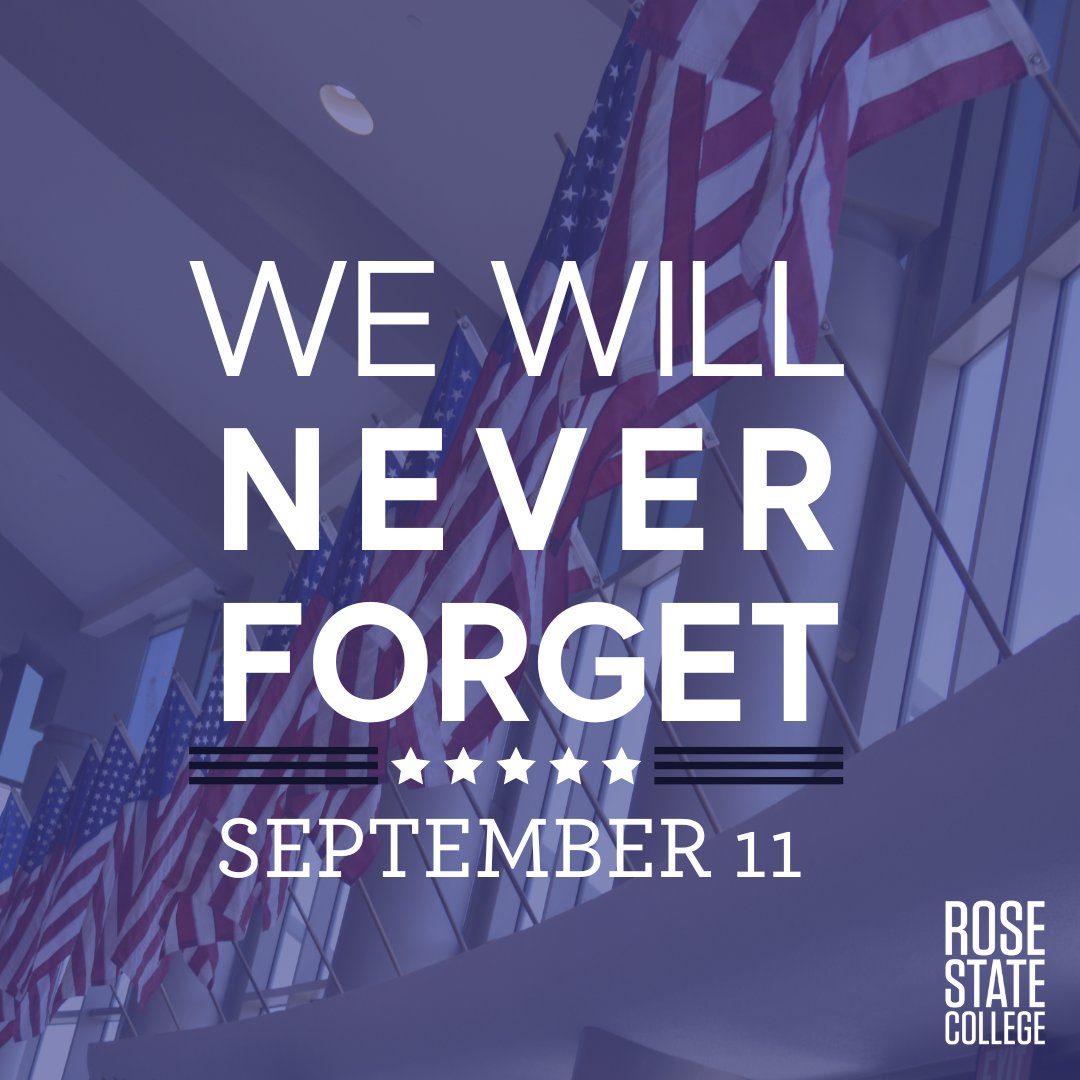 RoseState's tweet photo. On this day, we remember and honor the lives lost 21 years ago. Thank you to our first responders for your tireless service, and we will forever remember the lives that were changed on September 11, 2001. We will never forget. #NeverForget #RoseState https://t.co/dZqby6aYRF