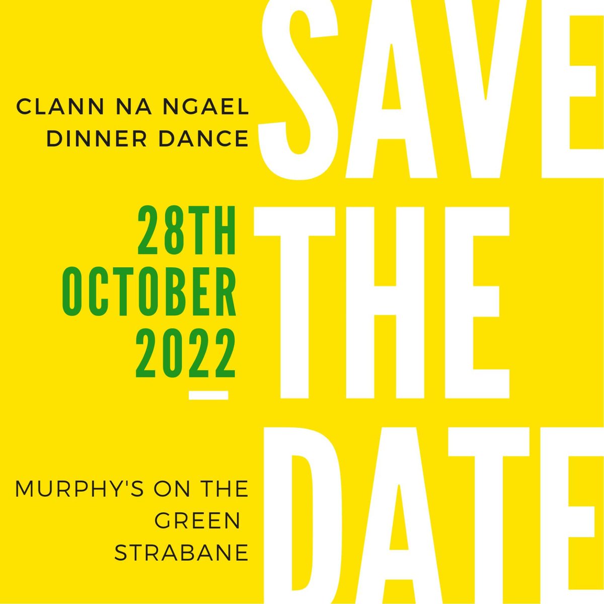 ‼SAVE THE DATE‼

🔰Clann na nGael Dinner Dance 2022 

🗓 Friday 28th October 

📍Murphys on the Green, Strabane 

Details regarding tickets and times to be announced very soon!