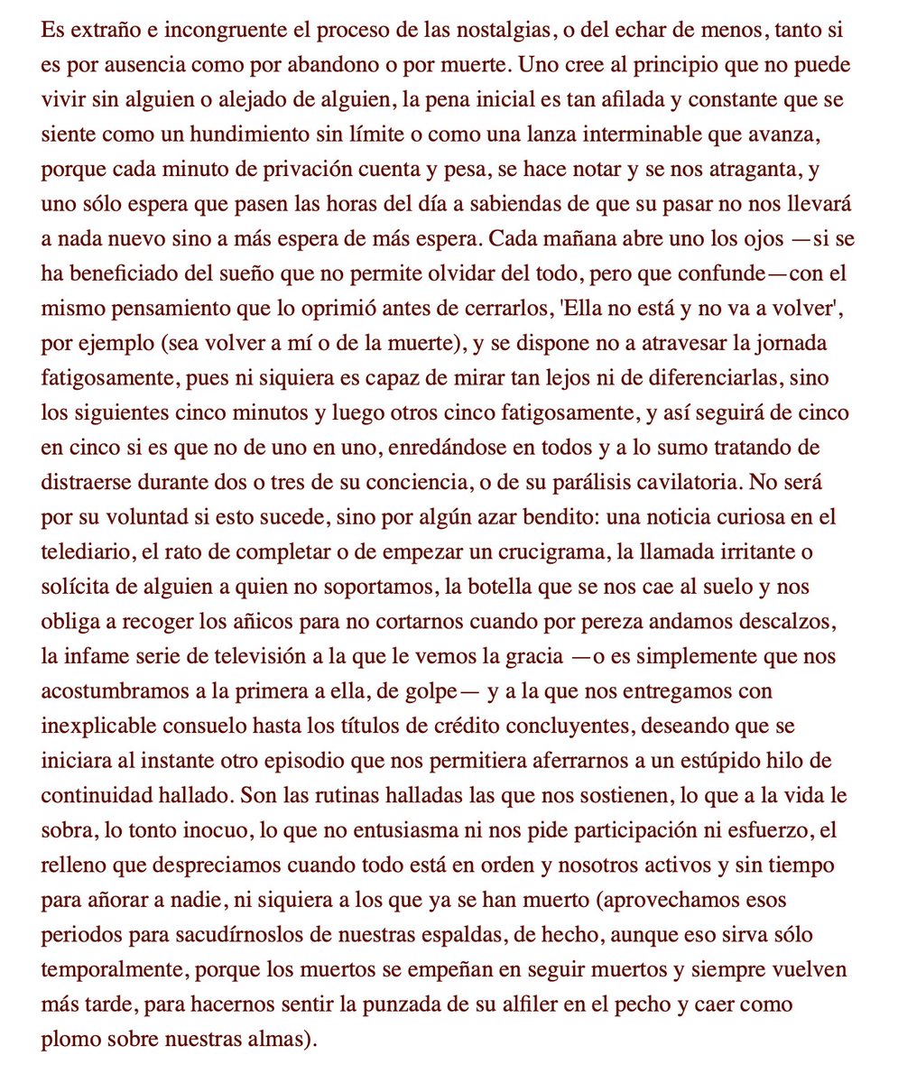 CarlosBarraganT's tweet photo. En el tercer tomo de 'Tu rostro mañana' de Javier Marías hay un fragmento sobre cómo funciona la nostalgia y la memoria y cómo vamos olvidando a las personas que un día amamos que, creo, es uno de las mejores cosas que he leído en español en mi vida. https://t.co/5BwQ1cEouo
