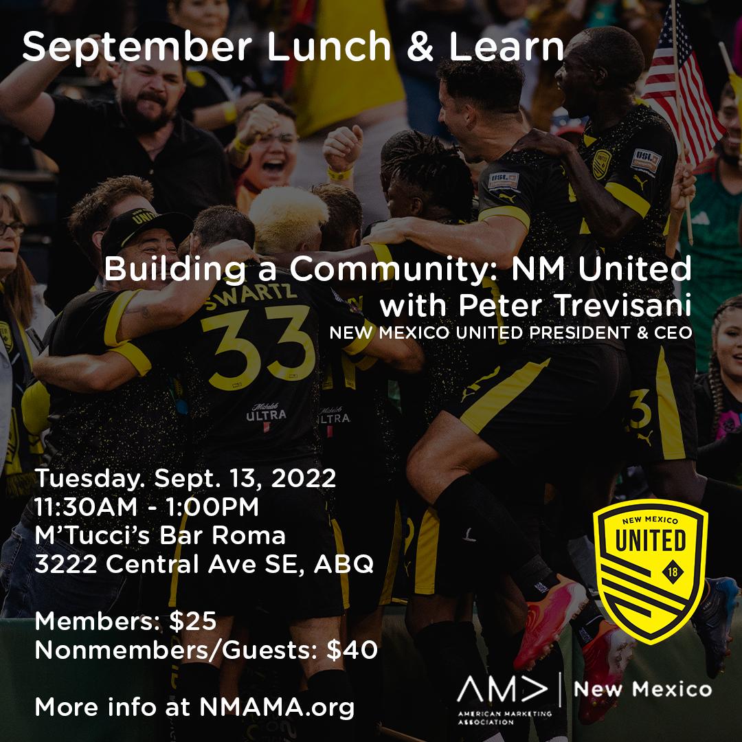 NewMexicoAMA's tweet photo. How do you market a sports team? By building a community. Come learn from NM United as they share their approach and story at the NMAMA Lunch &amp; Learn at M'Tucci's Bar Roma this Tuesday. Registration ends at noon on Monday. Info at https://t.co/j2TtiQEUtb https://t.co/8zyB1c5Uqf