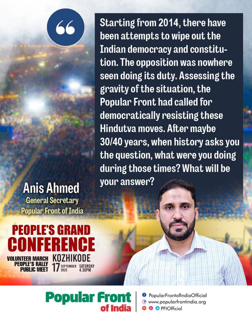 Quote from Anis Ahmed Speech, People's Grand Conference, Kozhikode, Kerala. #PopularFrontofIndia #SaveTheRepublic #GrandPeoplesConference