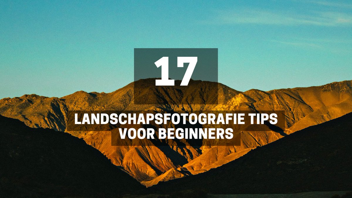 17 Landschapsfotografie Tips en Accessoires voor Beginners #landschapsfoto #landschapsfotografie #fotografietips #cameragear fotografiebeginner.nl/tips/landschap…