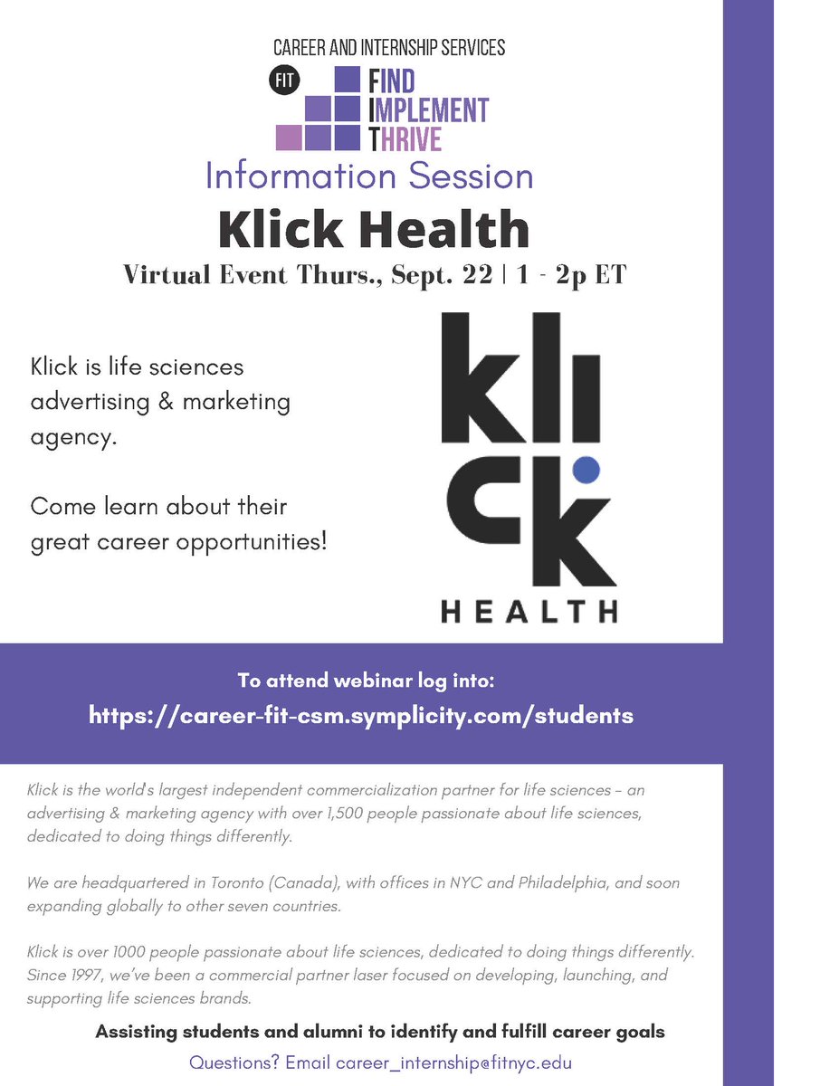 Don't miss the Virtual Info Session with Klick Health this Thursday, September 22nd.
For more information go to the CSJB:  career-fit-csm.symplicity.com
 <a href="/FIT_artdesign/">School of Art & Design</a>, <a href="/FITBSU/">💜FIT Black Student Union💜</a>, <a href="/FITAlumni/">FIT Alumni</a> <a href="/FITStudentGov/">FIT Student Gov</a>, <a href="/StudentLife_FIT/">StudentLife_FIT</a>, <a href="/FITtigers/">FIT Athletics</a>