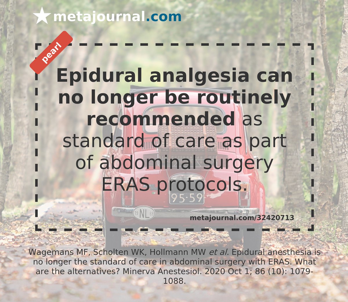 Epidural analgesia can no longer be routinely recommended as standard of care as part of abdominal surgery ERAS protocols.
 - Wagemans 2020 MinervaAnestesiol
→ metajournal.com/32420713