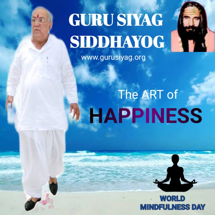 Guru Siyag’s Siddhyog!!
#mindfulnessday2022