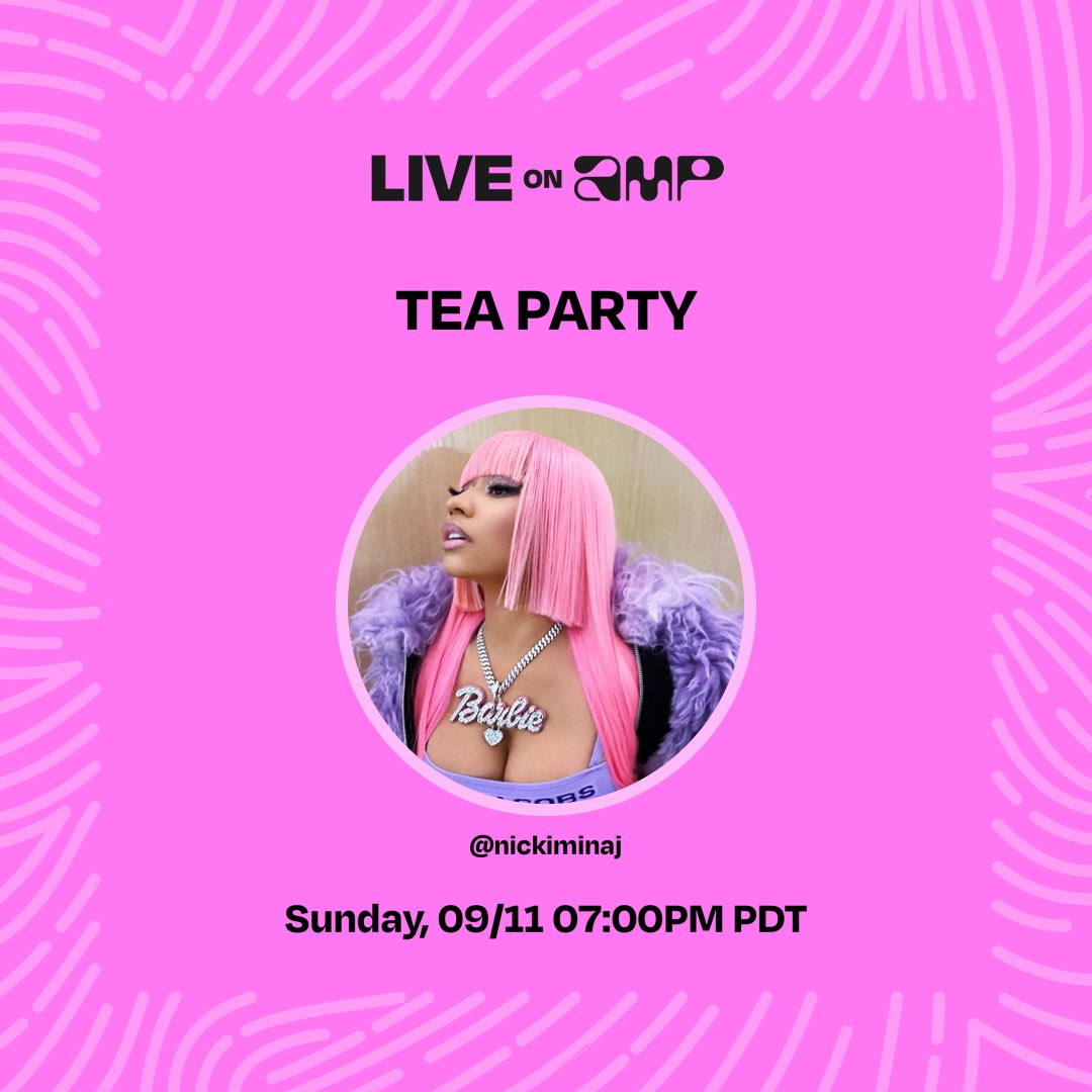 NICKIMINAJ's tweet photo. My show, TEA PARTY, is going live on Amp right now. Tune in! https://t.co/ERcINzVR4T https://t.co/yTbCm5UhCT