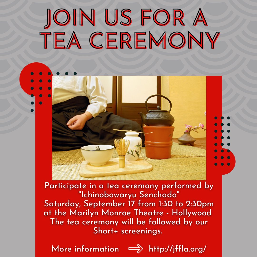 JFFLA2003's tweet photo. Participate in a tea ceremony performed by "Ichinobowaryu Senchado." Saturday September 17, 1:30-2:30 pm at the Marilyn Monroe Theatre. The tea ceremony will be followed by our Short+ screenings.  

#Japanese #Japan #JapaneseTeaCeremony #LA #LosAngeles #Hollywood #FilmTwitter https://t.co/9fLBpquHdJ