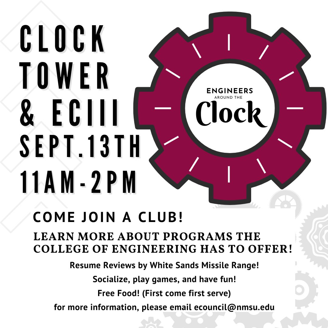 Tues., 9/13: Student Event “Engineers Around the Clock.” ✅ out Student Organizations, Resources &amp; Programs. Enjoy Food &amp; Games! Get Resume Feedback from WSMR, PSL, and NMSU’s OEL. Outside ECIII, 11 a.m. to 2 p.m.