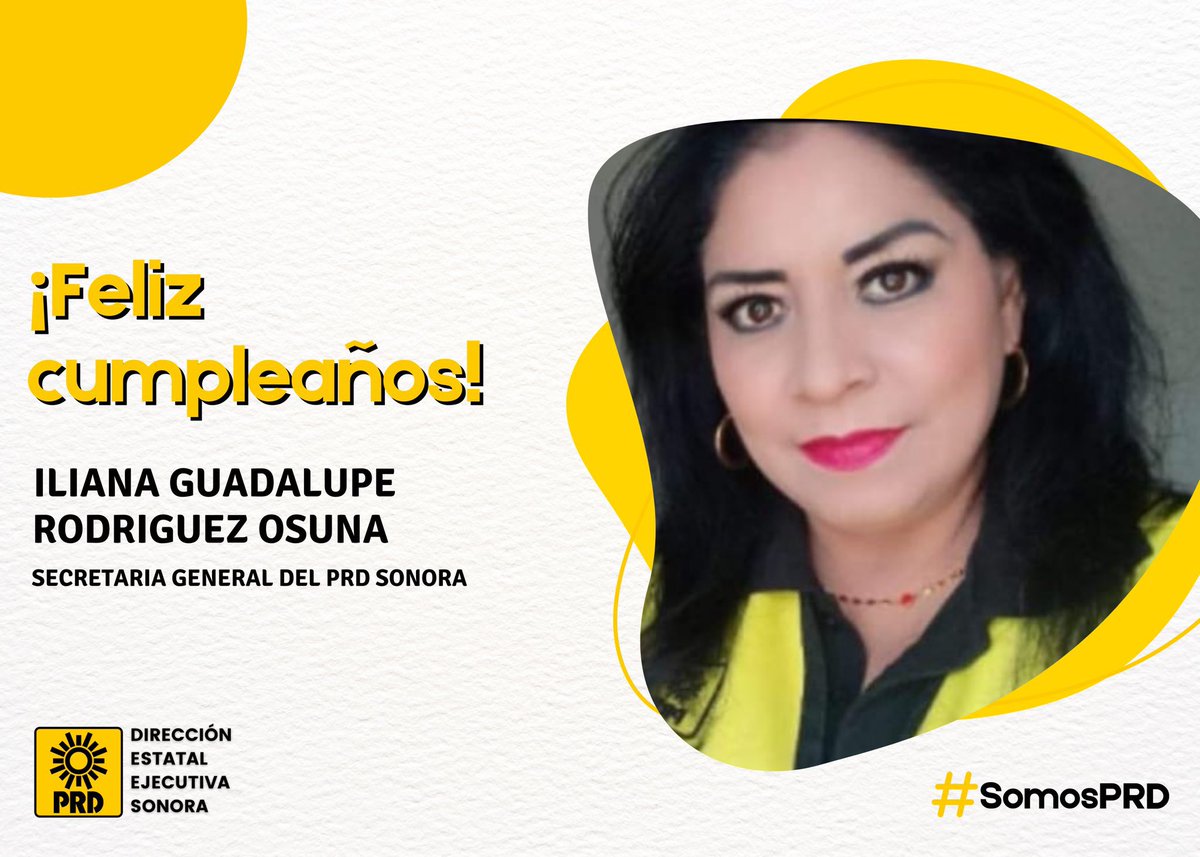 La Dirección Estatal Ejecutiva del PRD Sonora de complace en felicitar a nuestra Secretaria General Iliana Guadalupe Rodríguez Osuna por motivo de su cumpleaños. 

Le deseamos pase un excelente y bendecido día. 

¡Muchas felicidades 🎉! 

#SomosPRD #PRDSonora