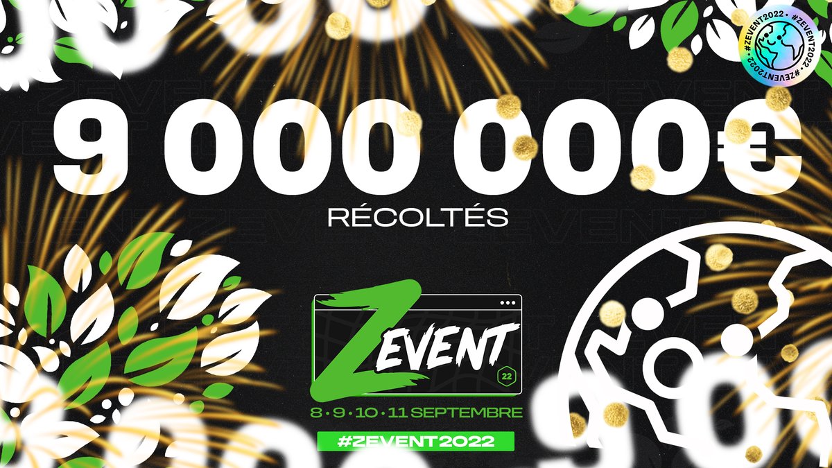 9 M I L L I O N S D' E U R O #ZEVENT22