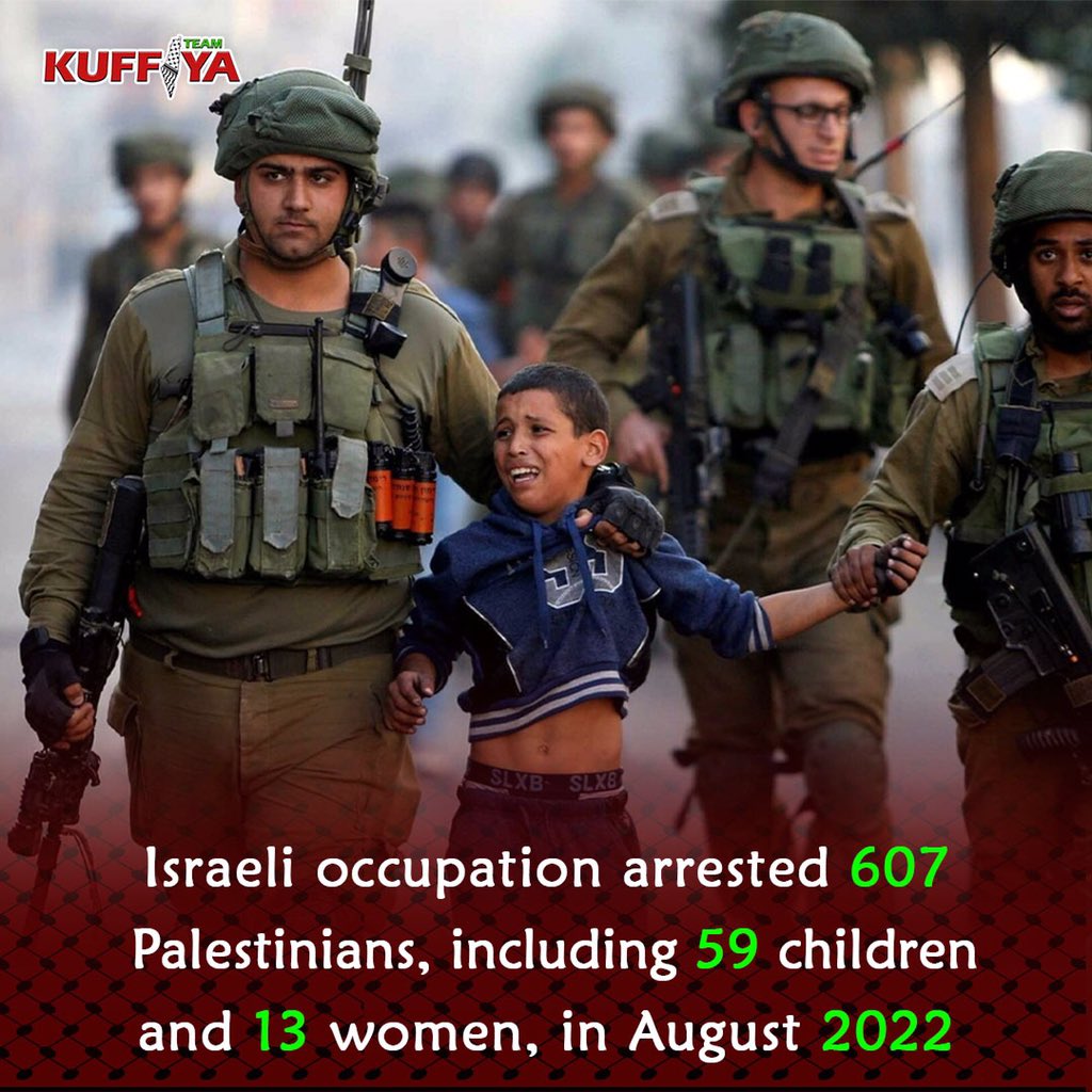 KuffiyaPlus's tweet photo. Israeli occupation forces arrested 607 Palestinians, including 59 children and 13 women, in occupied Palestinian territories during August 2022, according to Palestinian Prisoners' Club https://t.co/qVCkXBVNnL