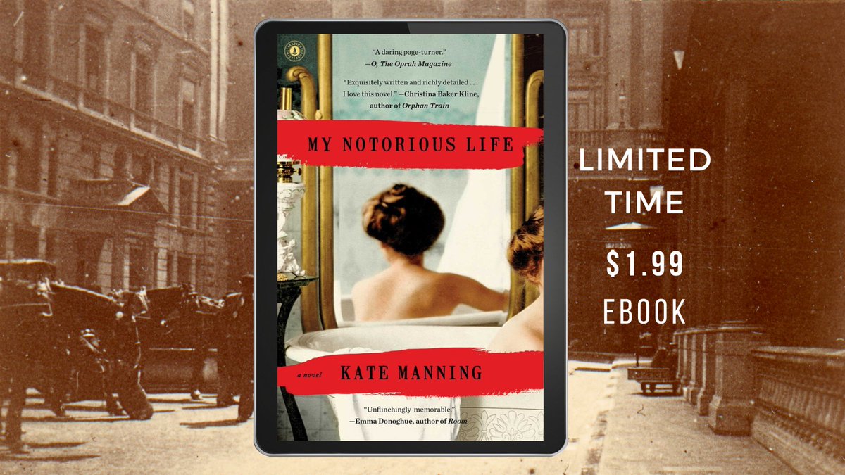 ScribnerBooks's tweet photo. “Exquisitely written &amp; richly detailed, #MyNotoriousLife is a marvel. @KateManning10’s rags-to-riches Dickensian saga brings to vivid life the world of 19-century New York...I loved this novel.” —Christina Baker Kline 

Ebook $1.99 for a limited time: https://t.co/zPlVE5yR65 https://t.co/es01PJY8dV