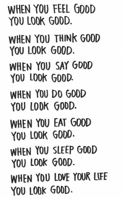 You look good.