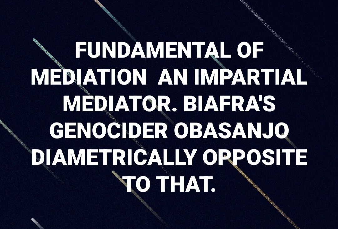 LemlemTigest's tweet photo. #Fundamental of #mediation an #impartial #Mediator. #Biafra's #genocider #Obasanjo #diametrically #opposite to that. https://t.co/TkfP1KGwzB
