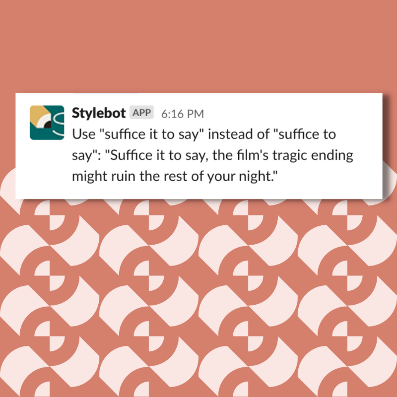 Suffice it to say, there’s confusion about this phrase 🙃
