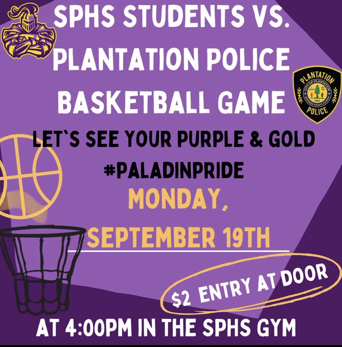 sphsactivities's tweet photo. 💜💛Save the date💜💛

Next week on Monday, 9/19
4:00pm SPHS GYM 
SPHS Students VS @PlantationPD basketball game
Tickets: $2 pay cash at the door

Monday, 9/19:
5:30pm-9:00pm Blaze Pizza 
SGA fundraiser 
Show / print the flyer for SGA to receive the credit! https://t.co/TdN3p1jTMh