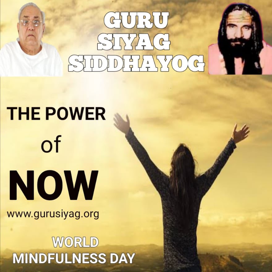 #mindfulnessday2022
Guru Siyag Siddhyog is the mindfulness meditation.
If you want to fulfil your life, Guru Siyag Siddhayoga, World's Best Mindfulness is the answer.