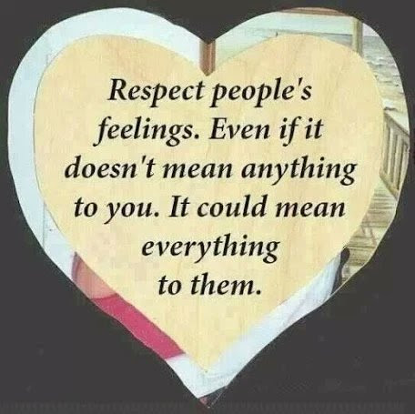This__Is__John's tweet photo. Respect people's feelings. Even if it doesn't mean anything to you. It could mean everything to them. #Respect #Thinkbigsundaywithmarsha https://t.co/6xvxeEiDc5