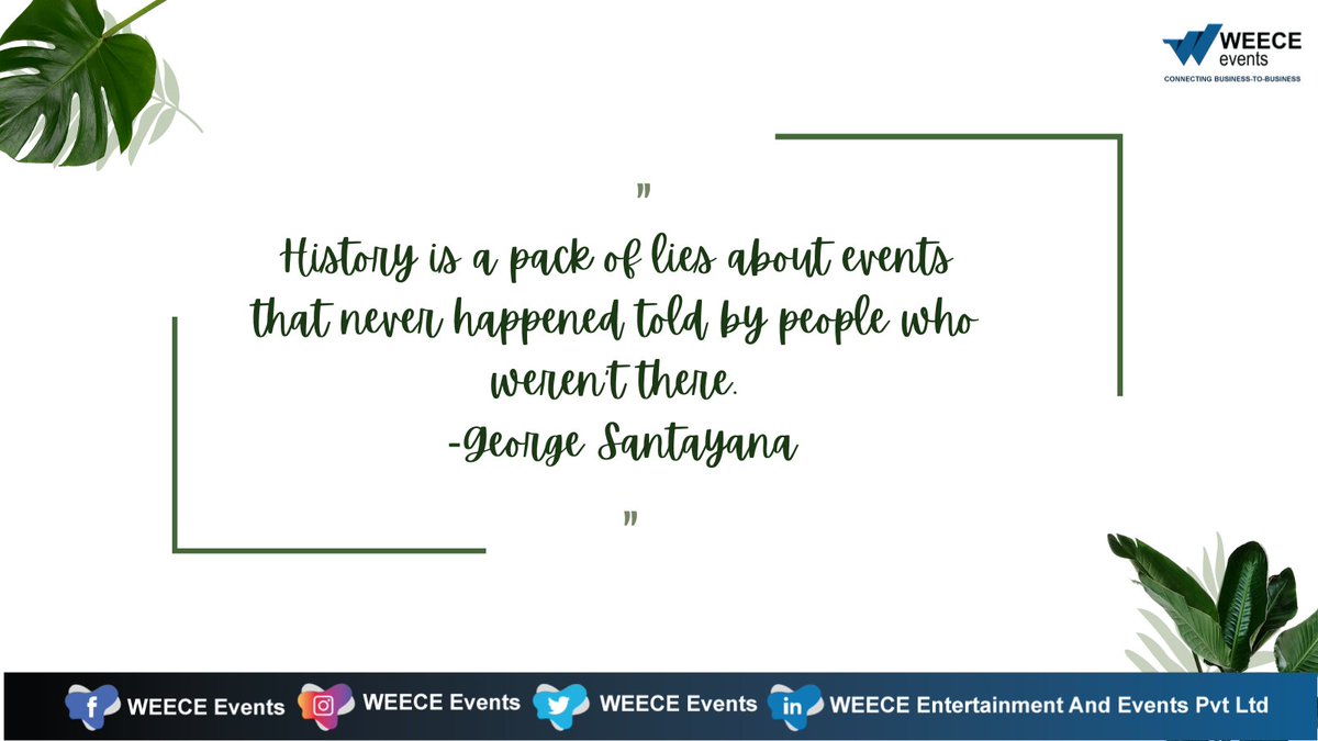 WEECE_Events's tweet photo. History is a pack of lies about events that never happened told by people who weren't there.
-George Santayan
#WEECE #WEECEEvents #events #quotes #eventquotes https://t.co/NDaBc541nz