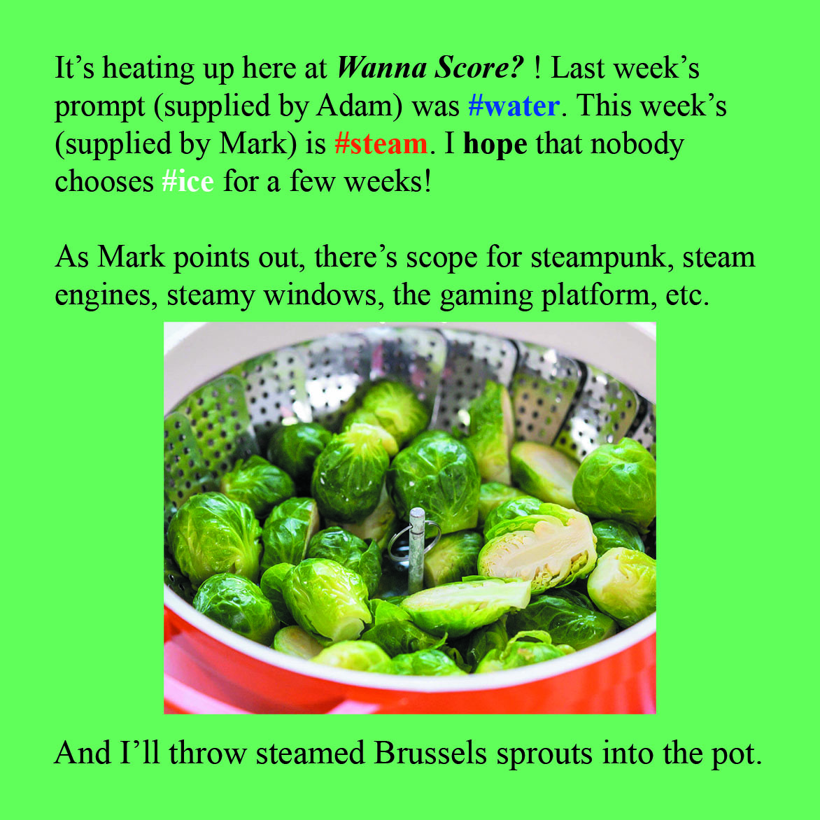 granota_hut's tweet photo. #WritingCommunity: the #prompt for this week’s #WannaScore?/#20WordTales #WritingChallenge of #EXACTLY20words is #steam
#steampunk, #steamboats, #steamengines, & #SteamedPudding...
#Writer/#Artist: get #steamy #steamed, or #steaming, and… #FullSteamAhead!
https://t.co/9cMFMsjuCq https://t.co/27u02kRzws