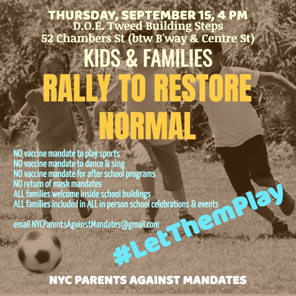 nycfreethinker's tweet photo. 9/15 4pm join the NYC
KIDS & FAMILIES RALLY
to demand that DOE follow CDC guidelines, and END harmful vaccine mandates that exclude kids from sports & after school, and parents from entering school buildings.
#RestoreNormal
#EquityForKids
#LetThemPlay
🏀⚽️🏈 https://t.co/unAtpRPEdg