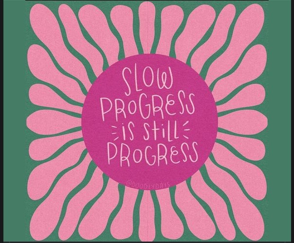 May we all keep going in the direction of our dreams no matter the pace.
