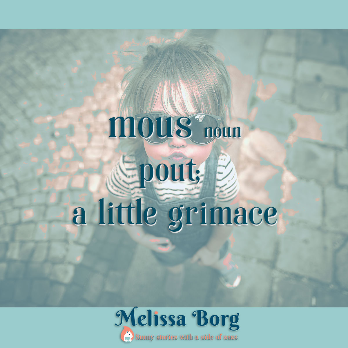 Thanks to Lee S for the new-to-me word. I appreciate it every time someone sends me a new word to learn. 😍

For the love of words, moue. 

(Base image by by Michal Fošenbauer from Pixabay)