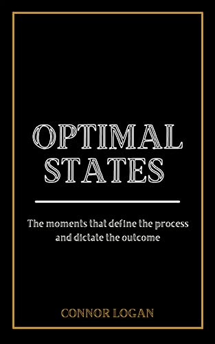 Optimal States: The Moments That Define The Process And