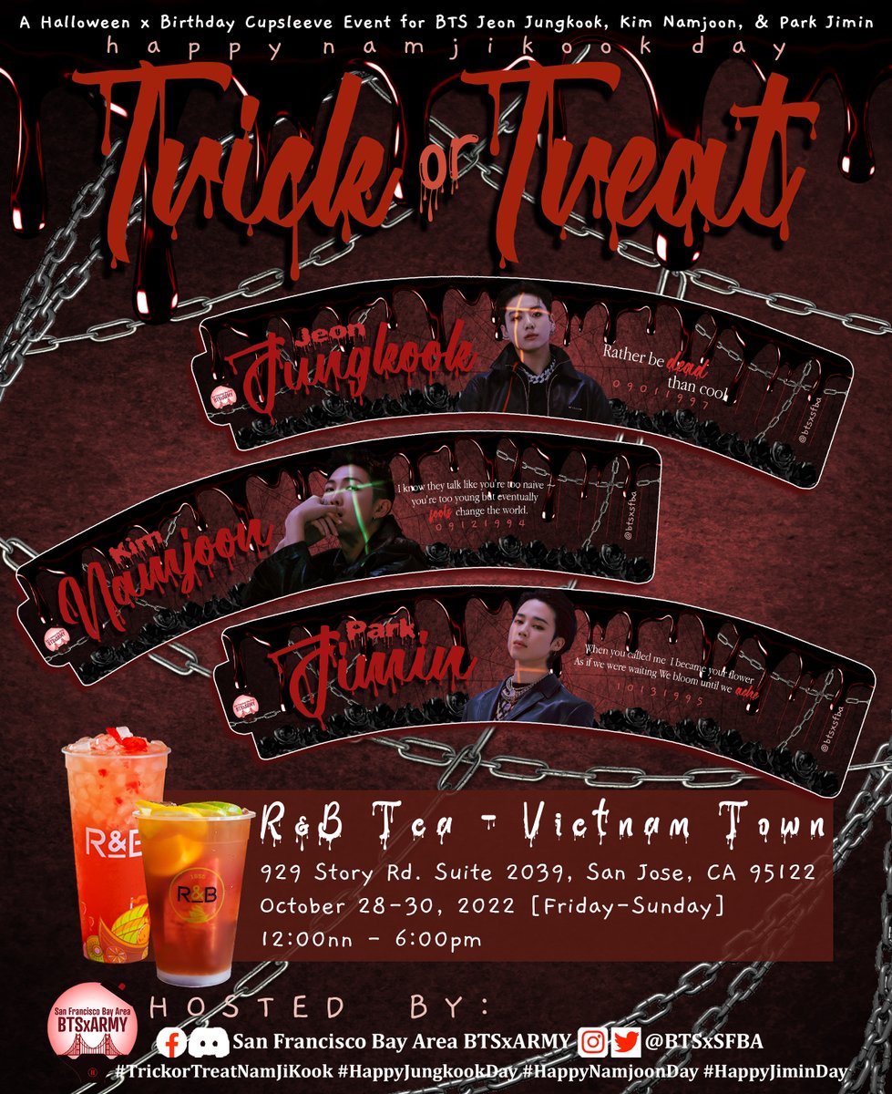 BTSxSFBA's tweet photo. Happy NamJiKook Day: TRICK OR TREAT
A Halloween x Birthday Cupsleeve Event for @BTS_twt Jungkook, RM &amp; Jimin

R&amp;B Tea — Vietnam Town
929 Story Rd Suite 2039, SJ, CA 95122
10/28-30, 2022 (Fri-Sun) | 12NN-6PM

#TrickorTreatNamjikook #HappyJungkookDay #HappyNamjoonDay #HappyJiminDay https://t.co/iwl42gGfaf