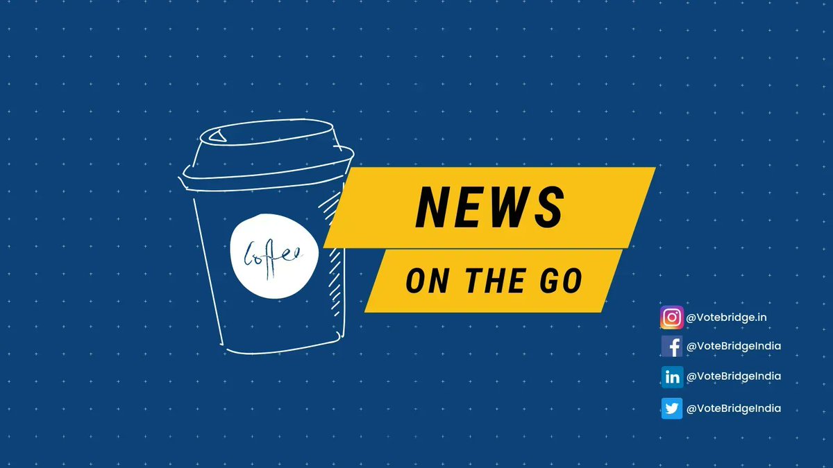 votebridgeindia's tweet photo. Introducing "News On The Go" Catch up with important political news by the time you are done with your coffee.
#newsonthego #votebridge #votebridgeindia #news #politics #PoliticsToday https://t.co/66k9CkSa5d
