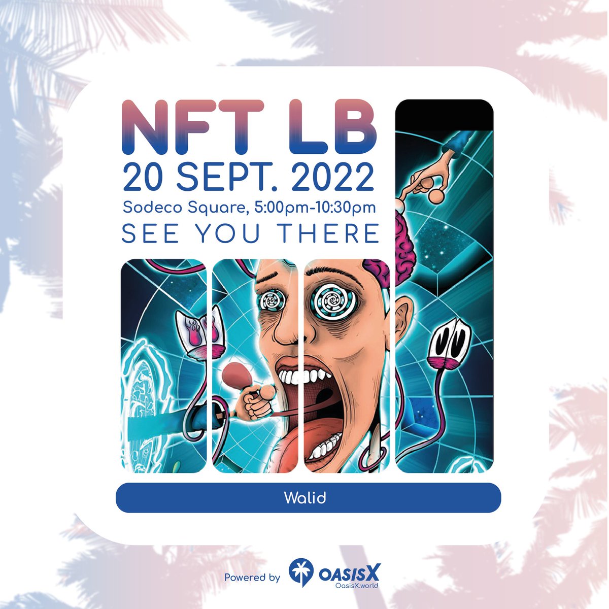 oasisxworld's tweet photo. No better way to start a Monday than by announcing another #artist showcasing his #artwork at NFT LB alongside 23 Xceptional artists from all over the #MENA region, curated by #OasisX 🌴✖️

Check out the work of @walid_h2! 

RSVP 👇
https://t.co/IjoXVElAXw 

#findyouroasis #web3 https://t.co/9kYArgOcqO