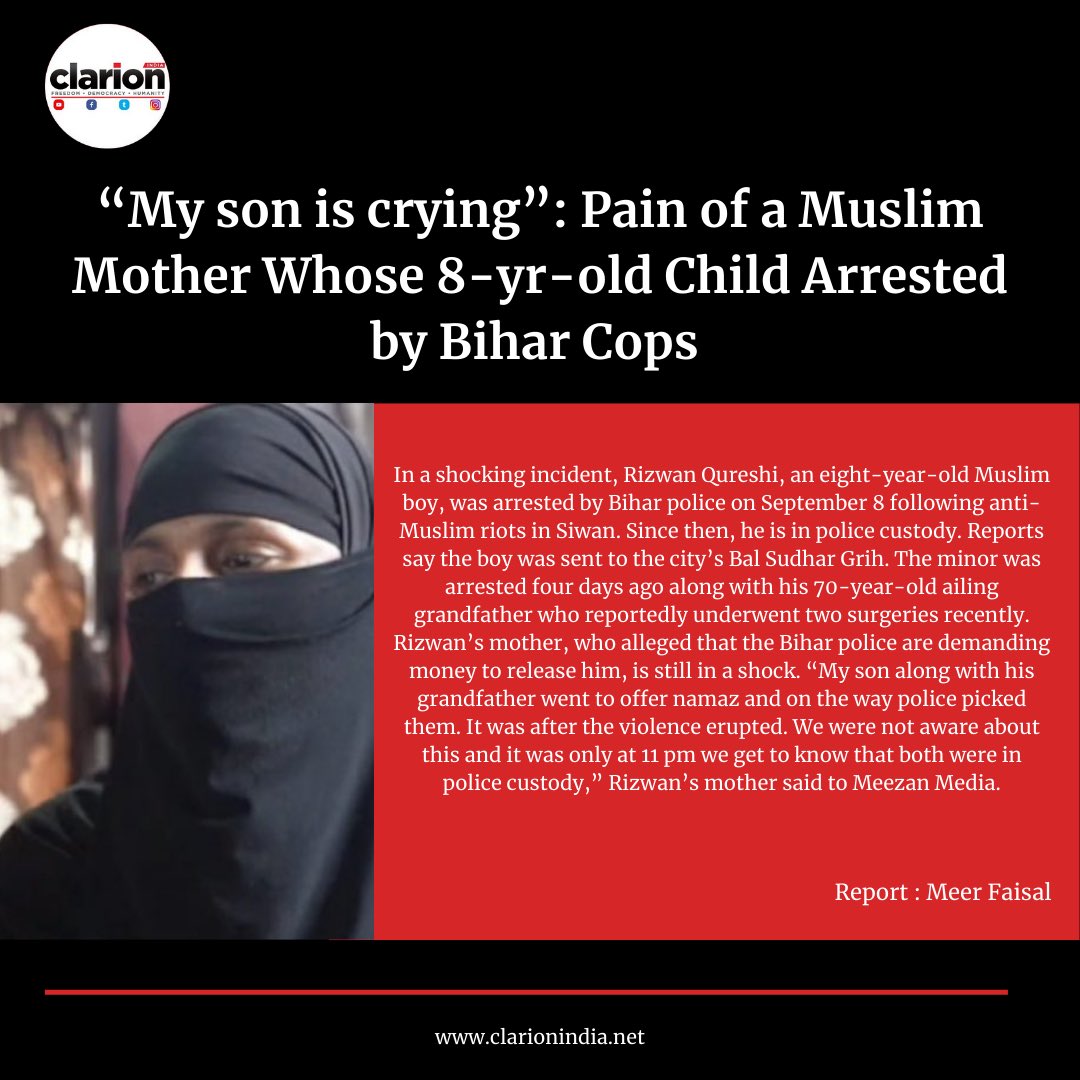 In a shocking incident, Rizwan Qureshi, an eight-year-old Muslim boy, was arrested by Bihar police on September 8 following anti-Muslim riots in Siwan. Since then, he is in police custody.