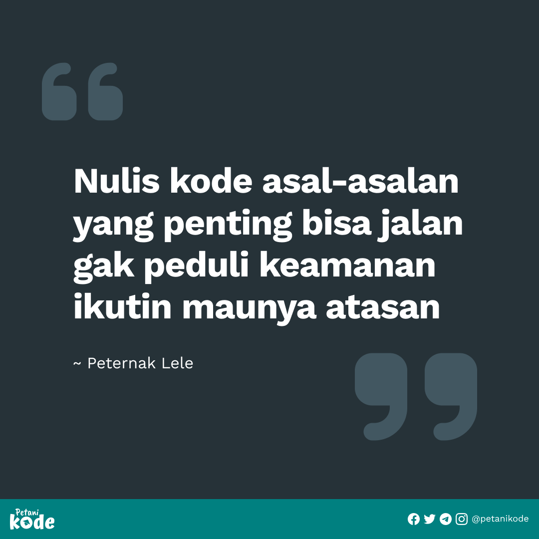 petanikode's tweet photo. Quote hari ini.. #coding #programming #bjorka https://t.co/HCh3BqN48G