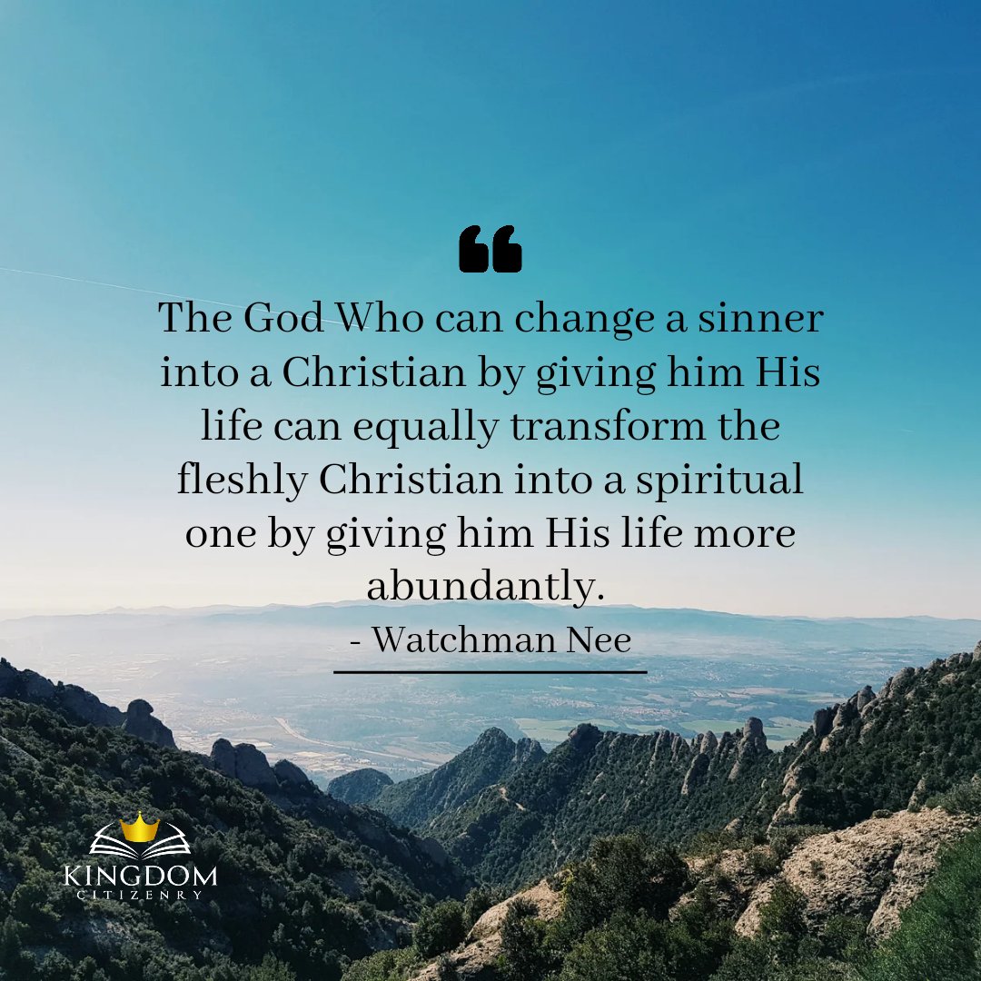 KingdomCitizenr's tweet photo. "The God Who can change a sinner into a Christian by giving him His life can equally transform the fleshly Christian into a spiritual one by giving him His life more abundantly."
- Watchman Nee
#transformingmind
#transformation
#KingdomCitizenry https://t.co/6ajBkPP4Mk