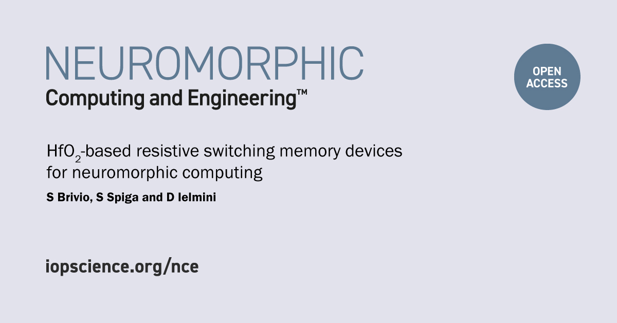 Neuromorphic Computing and Engineering (@iopneuromorphic) on Twitter photo A superb review on HfO2-based resistive switching memory devices for neuromorphic computing is now available from <a href="/StefBrivio/">Stef</a>, Sabina Spiga and Daniele Ielmini (@IMM_Agrate, <a href="/NanoDeviceLab/">NEDL - NanoElectronic Device Lab</a>, <a href="/polimi/">Politecnico di Milano</a>). Part of ow.ly/P8PY50KEnAo, read it for free at doi.org/10.1088/2634-4…. A superb review on HfO2-based resistive switching memory devices for neuromorphic computing is now available from <a href="/StefBrivio/">Stef</a>, Sabina Spiga and Daniele Ielmini (@IMM_Agrate, <a href="/NanoDeviceLab/">NEDL - NanoElectronic Device Lab</a>, <a href="/polimi/">Politecnico di Milano</a>). Part of ow.ly/P8PY50KEnAo, read it for free at doi.org/10.1088/2634-4….