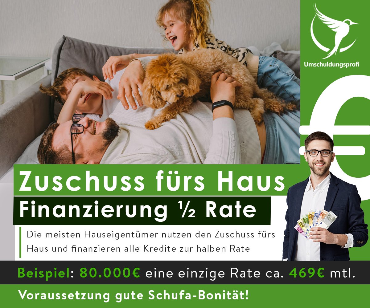 Zuschuss fürs Haus 
Finanzierung ½ Rate

Beispiel: 80.000 eine einzige Rate ca. 469€ mtl.
Voraussetzung gute Schufa-Bonität!

kostenfrei &amp; unverbindlich Informationen anfordern - umschuldungsprofi.de

#umschuldung  #umschulden #umzugsservice #sachsen #umschuldungen